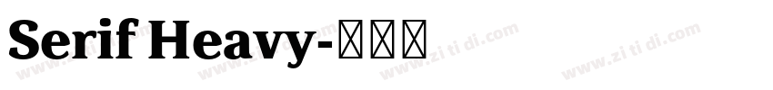 Serif Heavy字体转换 Serif Heavy字体转换